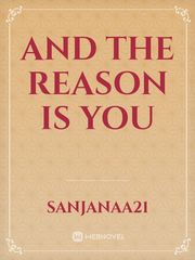 AND THE REASON IS YOU Book