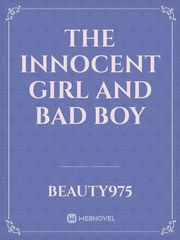 the innocent girl  and bad boy Book