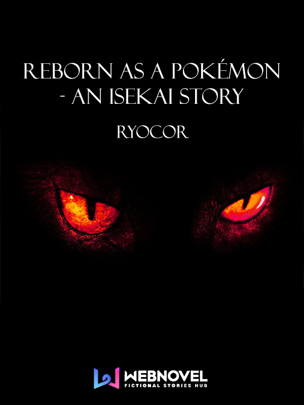 Reborn as a Pokemon - An Isekai Story