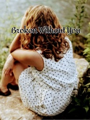 Broken Without You Book