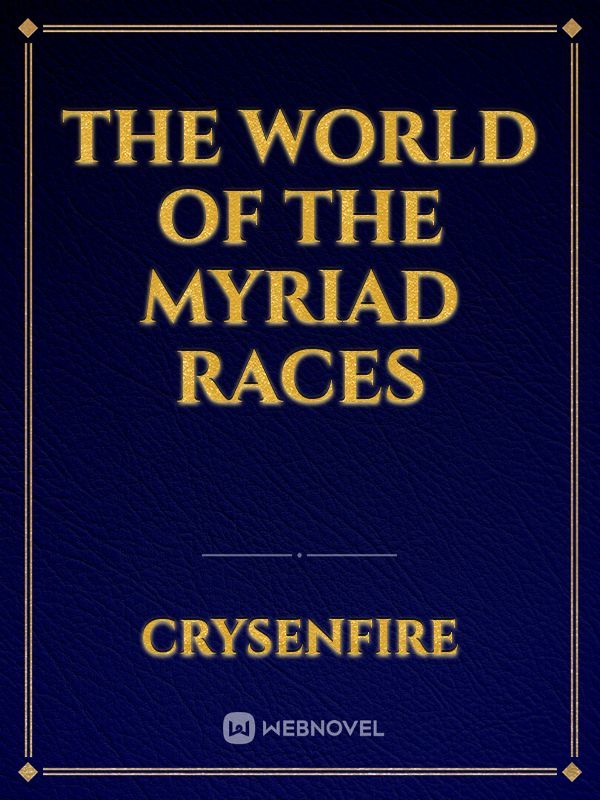 The World Of The Myriad Races Book