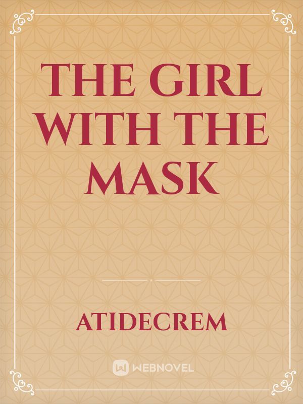The girl with the mask