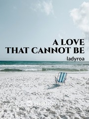 A Love That Cannot Be Book