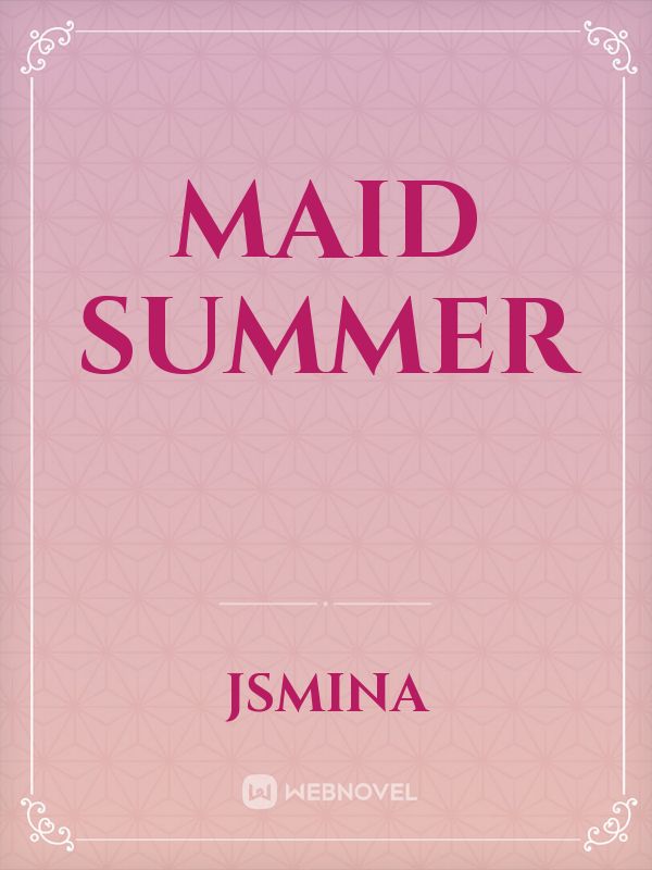 Maid Summer