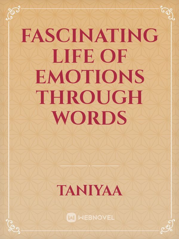 Fascinating life of emotions through words
