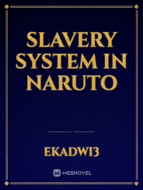 Slavery System in Naruto