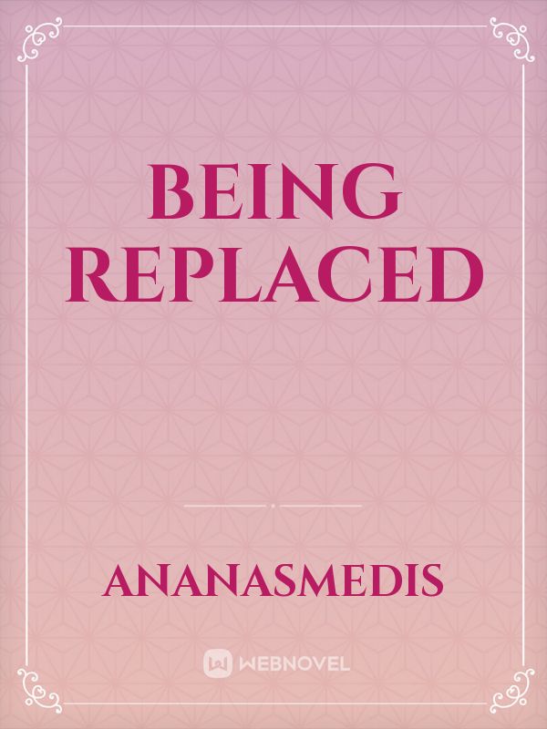 Being replaced Book