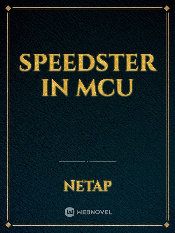 Speedster in MCU