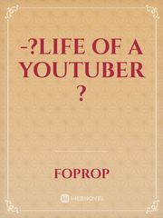 -?life of a youtuber ? Book