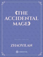 《THE ACCIDENTAL MAGE》 Book