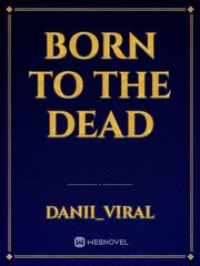 born to the dead Book
