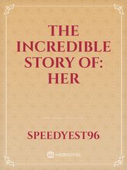 The incredible story of: Her Book