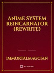 anime system reincarnator (rewrite) Book