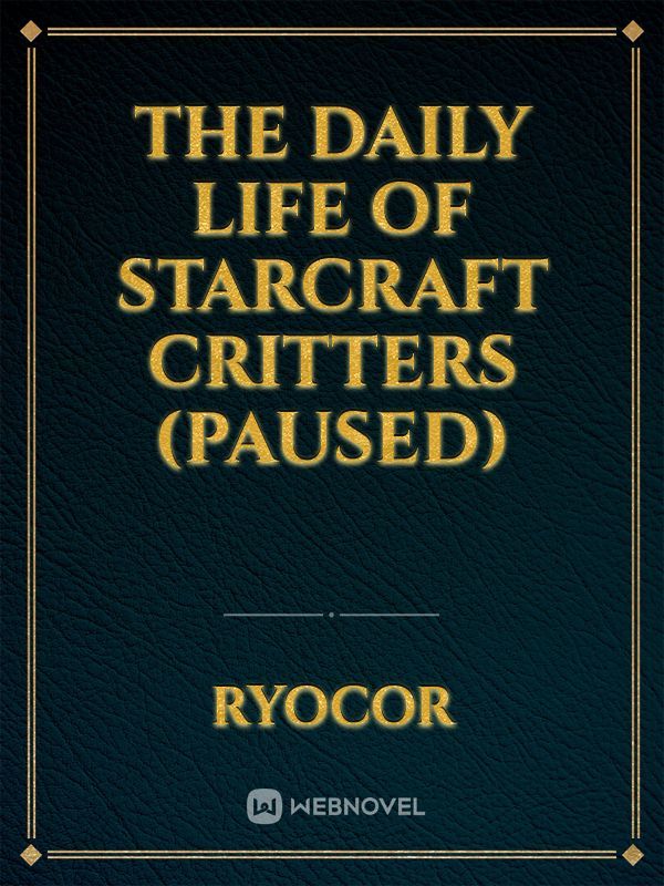 The Daily Life of Starcraft Critters (Paused) Book