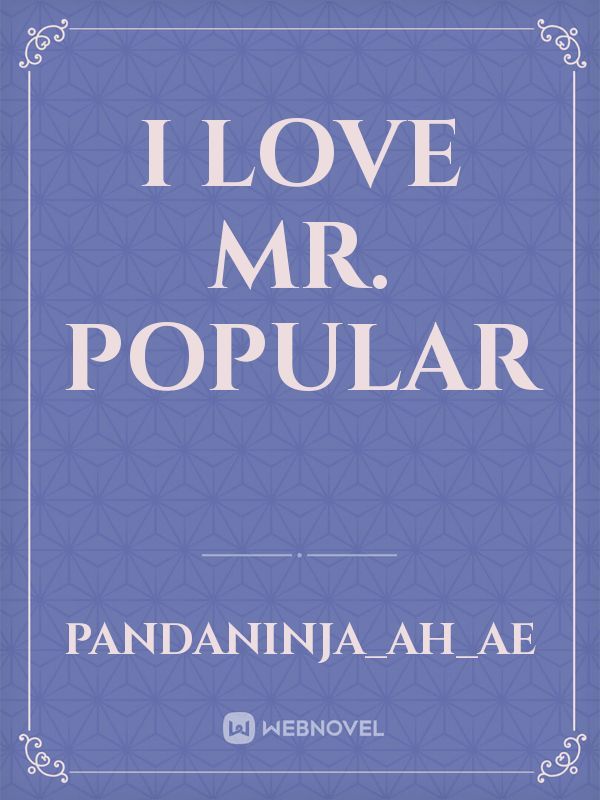 I Love Mr. Popular Book