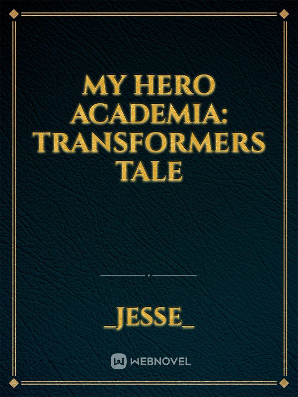 My hero Academia: Transformers Tale