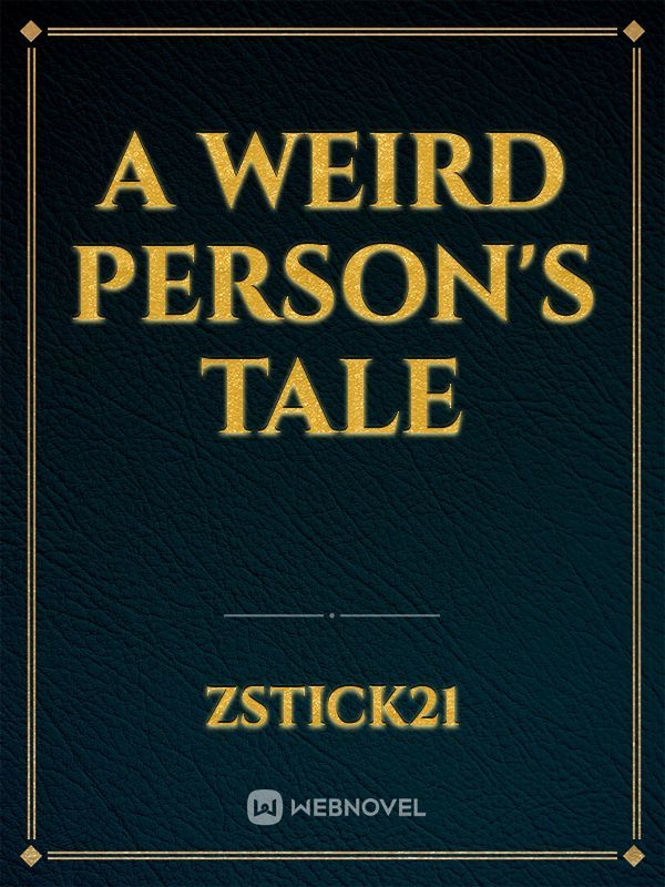 A weird person's tale Book