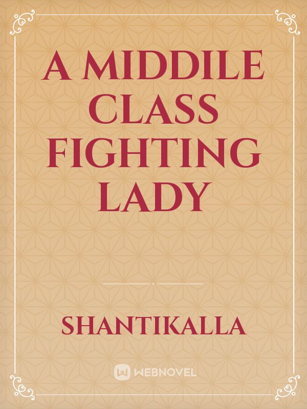 A Middile class fighting lady