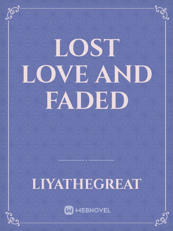 Lost love and faded Book