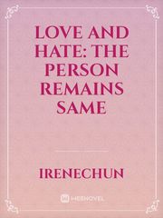 Love and hate: the person remains same Book