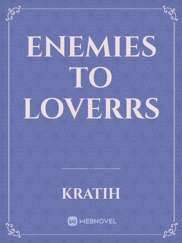 Enemies to Loverrs