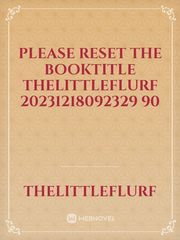 please reset the booktitle TheLittleFlurf 20231218092329 90 Book