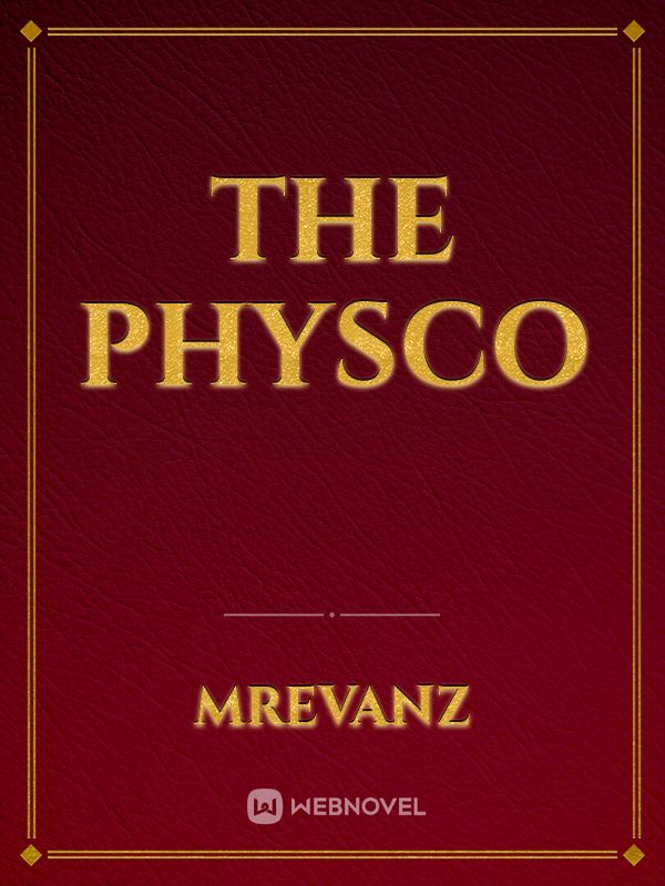 The Physco