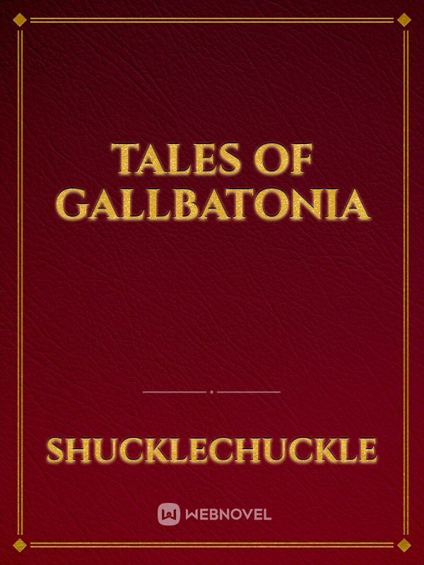 Tales of Gallbatonia Book