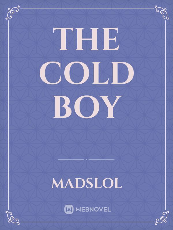 The cold boy