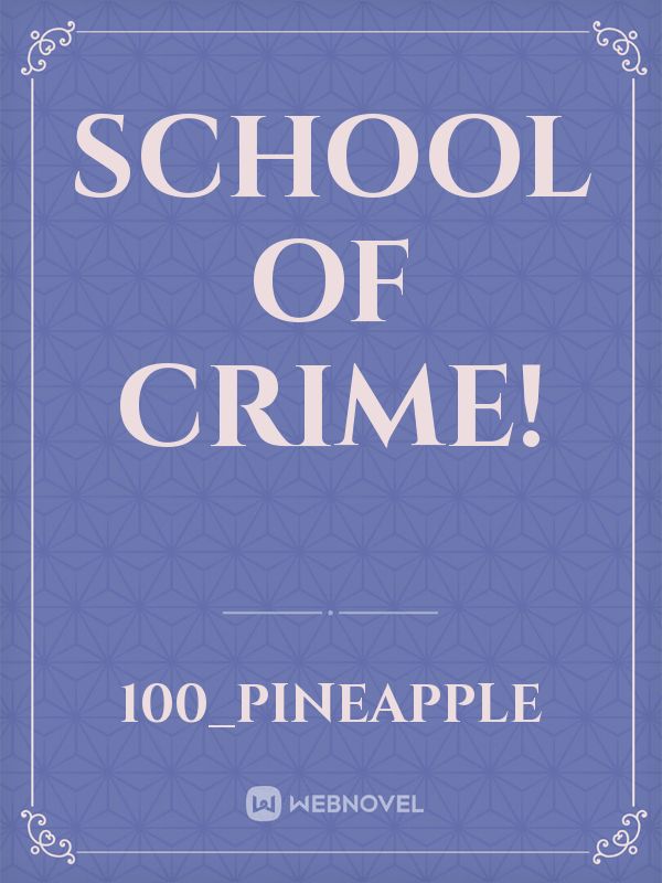 School of Crime!