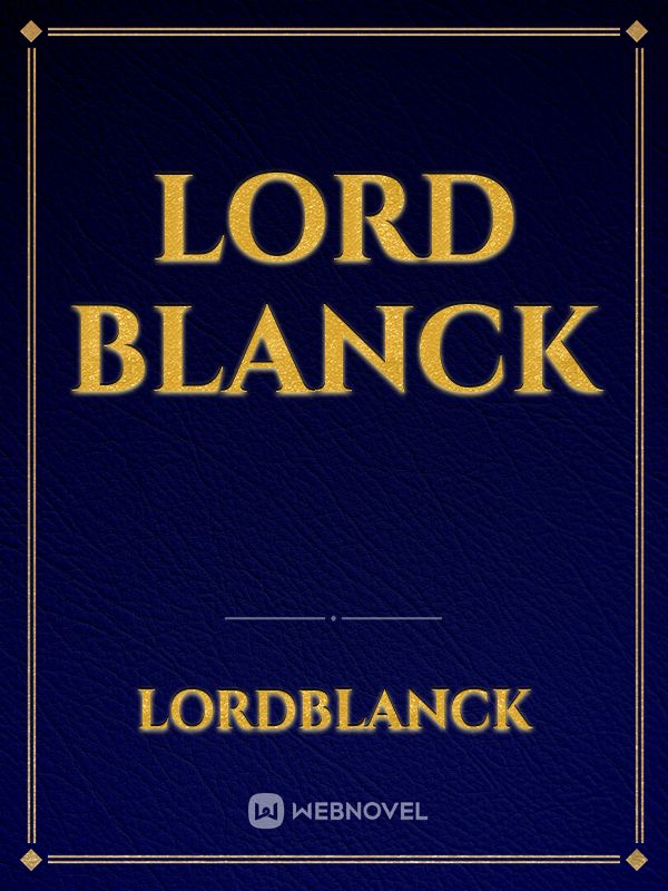 Lord blanck