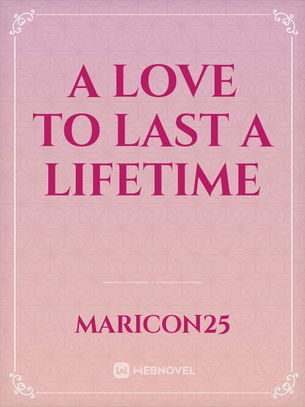 A Love to Last a Lifetime Book