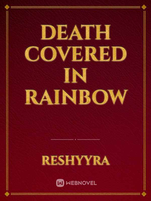 Death Covered in Rainbow