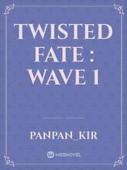 Twisted Fate : Wave 1 Book