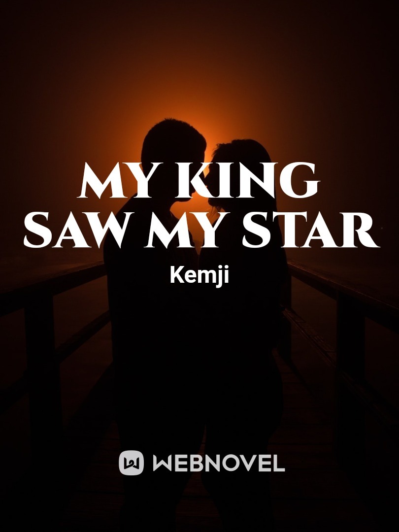 MY KING SAW MY STAR