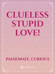 Clueless Stupid Love! Book