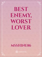 BEST ENEMY, WORST LOVER Book