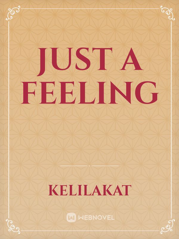 Just a Feeling Book