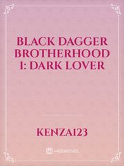 Black dagger brotherhood 1: Dark lover Book