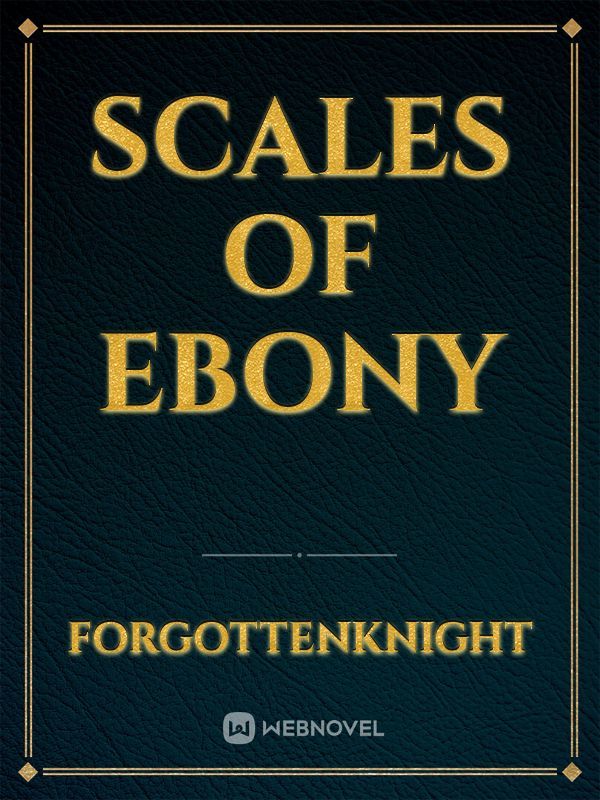 Scales of Ebony