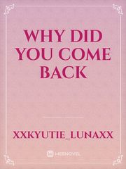 why did you come back Book