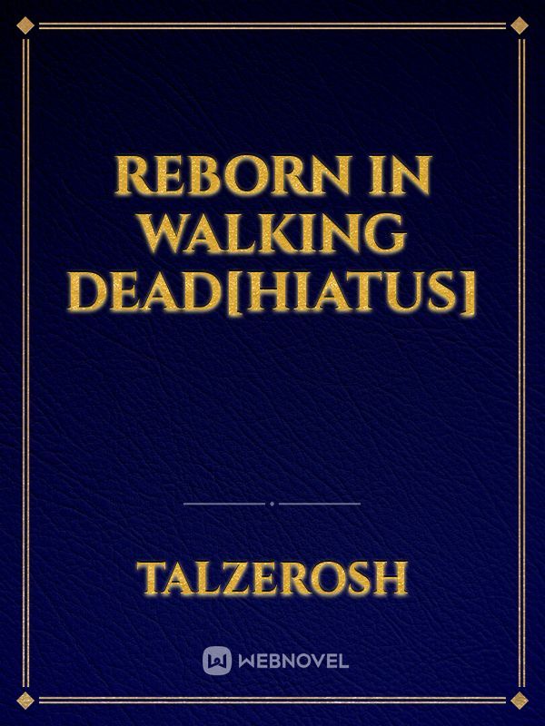 Reborn in Walking Dead[Hiatus] Book