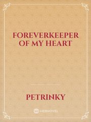 ForeverKeeper of my heart Book
