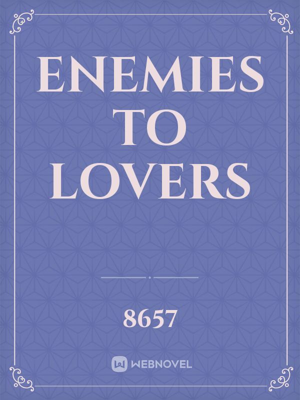 enemies to lovers
