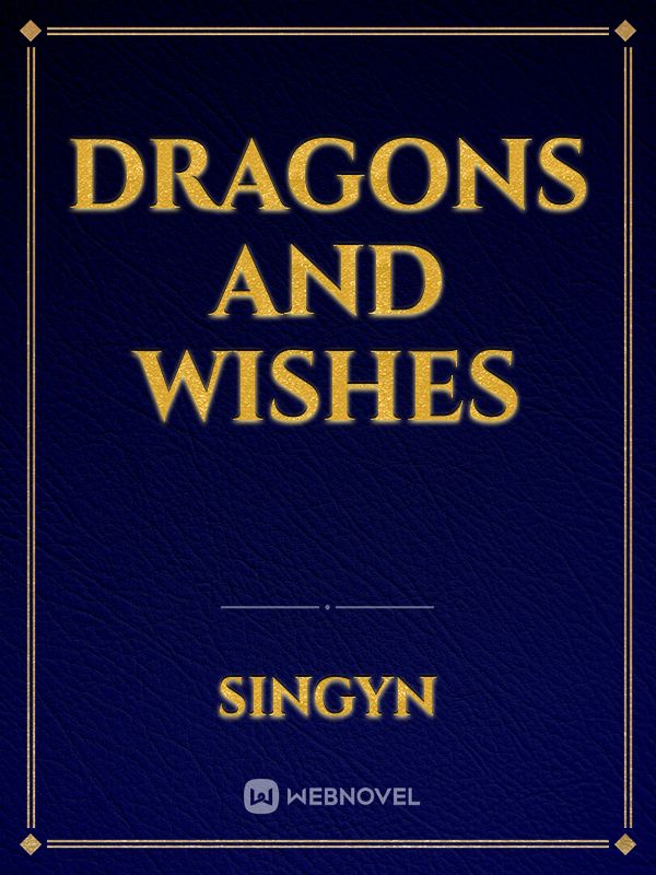 Dragons and Wishes