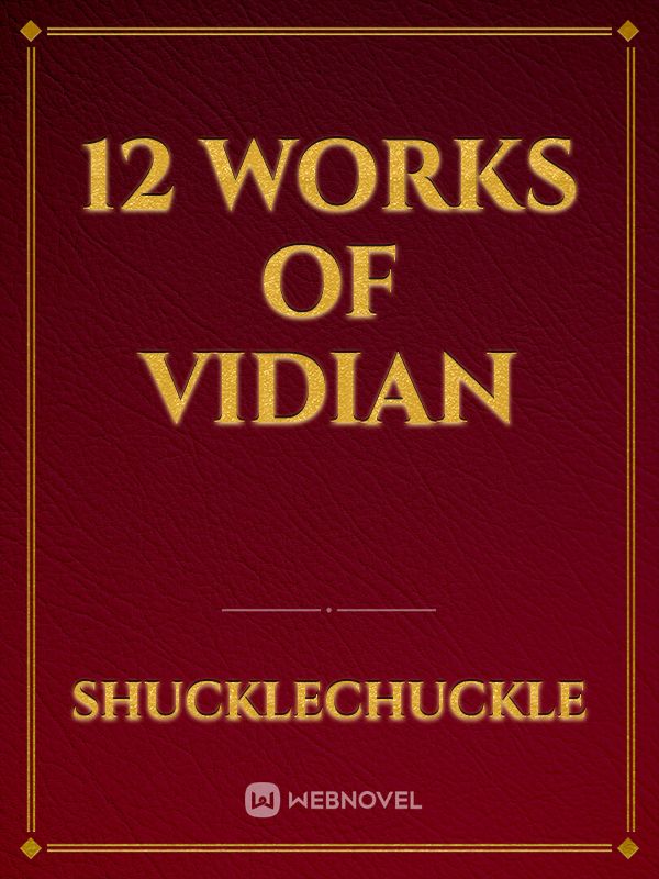 12 Works of Vidian