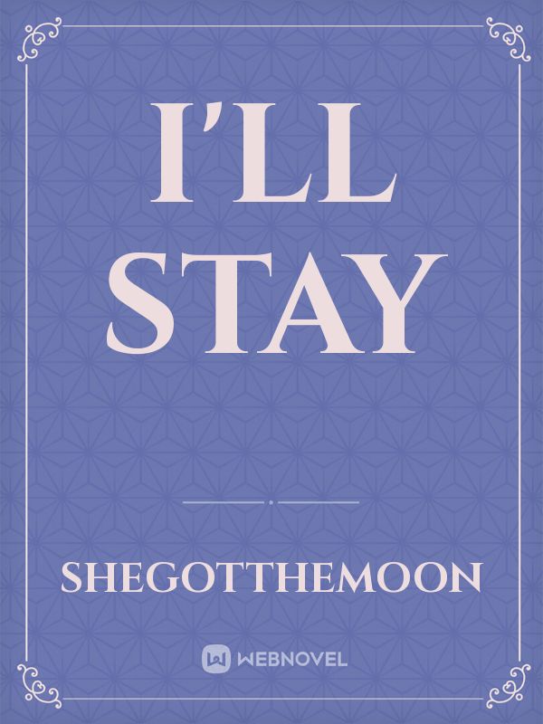 I'll Stay