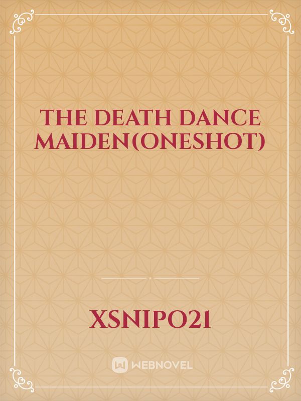 The Death Dance Maiden(Oneshot) Book