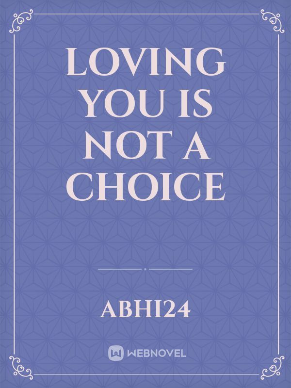Loving you is not a choice Book