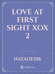 love at first sight XOX 2 Book